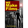 We Make Films: A Young Filmmakers Handbook