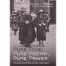 Pure Love, Pure Poetry, Pure Prayer: The Life and Work of Henri Bremond