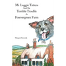 Mr Luggie Tatters and the Terrible Trouble at Forevergreen Farm