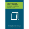The Teaching Of Science As Enquiry: And Elements In A Strategy For Teaching Science In The Elementary School