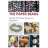 The Paper Beads: Simple DIY Paper Beads for Beginners
