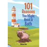 101 Reasons You Might Need a Bath