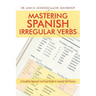 Mastering Spanish Irregular Verbs: A Simplified Approach and Visual Guide for Spanish Verb Fluency