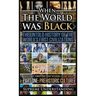 When the World Was Black, Part One: The Untold History of the World's First Civilizations Prehistoric Culture