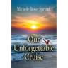 Our Unforgettable Cruise