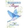 Bluebird Songs (Volume II)
