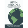 Listen. Think. Act.: Lessons and Perspectives in Community Development