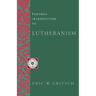 Fortress Introduction to Lutheranism