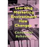 Learning Marketing Environment How Changes
