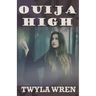 Ouija High
