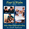 The Heart of Wisdom Teaching Approach: Bible Based Homeschooling