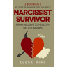 Narcissist Survivor, From Abusive to Healthy Relationships, 2 Books in 1: My Toxic Husband and FREE YOURSELF