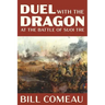 Duel with The Dragon at The Battle of Suoi Tre