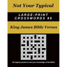 Not Your Typical Large-Print Crosswords #8 - King James Bible Verses