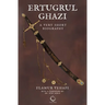 Ertugrul Ghazi: A Very Short Biography
