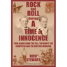 Rock & Roll During a Time of Innocence: Then Along Came the Pill, the Draft, the Computer and the British Invasion