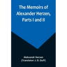 The Memoirs of Alexander Herzen, Parts I and II