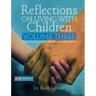 Reflections on Living with Children Volume Three
