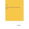 A Book of Golden Deeds of All Times and All Lands