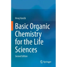 Basic Organic Chemistry for the Life Sciences