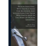 Pigeon Shooting. With Instructions For Beginners And Suggestions For Those Who Participate In The Sport Of Pigeon Shooting