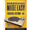 Scratching Made EasyTurntable Method: Book 1: A Guide to Scratching