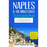 Naples: Naples & the Amalfi Coast, Italy: Travel Guide Book-A Comprehensive 5-Day Travel Guide to Naples, the Amalfi Coast & Unforgettable Italian Tra