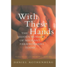 With These Hands: The Hidden World of Migrant Farmworkers Today