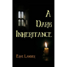 A Dark Inheritance