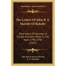 The Letters Of John B. S. Morritt Of Rokeby: Descriptive Of Journeys In Europe And Asia Minor In The Years 1794-1796 (1914)