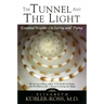 Tunnel and the Light: Essential Insights on Living and Dying
