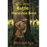 Battle at Horseshoe Bend