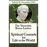The Venerable Bruno Lanteri: Spiritual Counsels for Life in the World