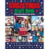 Christmas Craft Book: 30 Fun & Festive Projects to Make with Kids