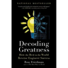 Decoding Greatness: How the Best in the World Reverse Engineer Success