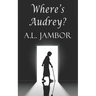 Where's Audrey?