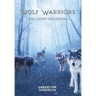 Wolf Warriors: The 4-Story Collection
