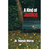 A Kind of Justice
