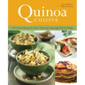 Quinoa Cuisine: 150 Creative Recipes for Super-Nutritious, Amazingly Delicious Dishes