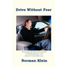 Drive Without Fear: The Insecure Driver's Guide to Independence