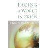 Facing a World in Crisis: What Life Teaches Us in Challenging Times