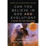 Can You Believe in God and Evolution?: A Guide for the Perplexed