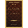 Christ Was Not A Jew: An Epistle To The Gentiles