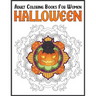 Halloween Adult Coloring Books For Women: Chill And Unwind Coloring