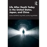 Life After Death Today in the United States, Japan, and China