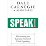 Speak!: Overcoming the Fear and Horror of Public Speaking