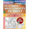 The Ultimate Wild Cowboys of West Mixed Puzzle Book for Kids, Teens, and Adults: 16 Types of Engaging Variety Puzzles: Word Search and Math Games (Iss