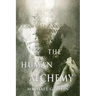 The Human Alchemy