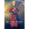 Act of Faith: America's longest running criminal conspiracy perpetrated against children