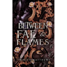 Between Fae & Flames